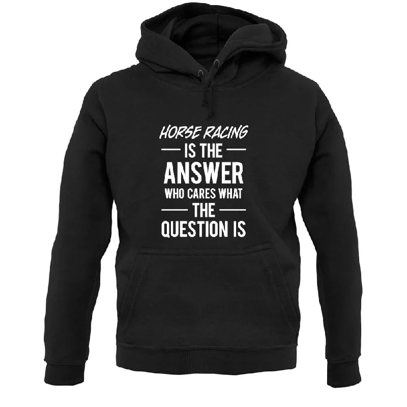 Horse Racing Is The Answer Unisex Hoodie Hoodie with Bell Sleeves Flared Feminine