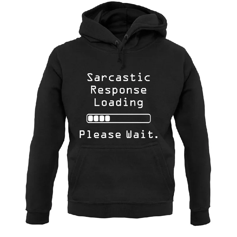 Sarcastic Response Loading.. Please Wait Unisex Hoodie Hoodie with Back Slit Movement Comfort
