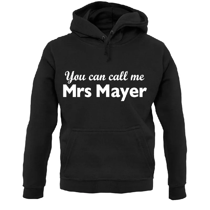 You Can Call Me Mrs Mayer Unisex Hoodie Zip Hoodie Drawstring Kangaroo Pocket